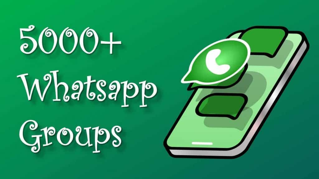 5000+ whatsapp groups