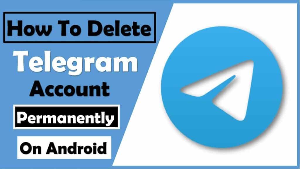 How To Delete Telegram Account Permanently On Android