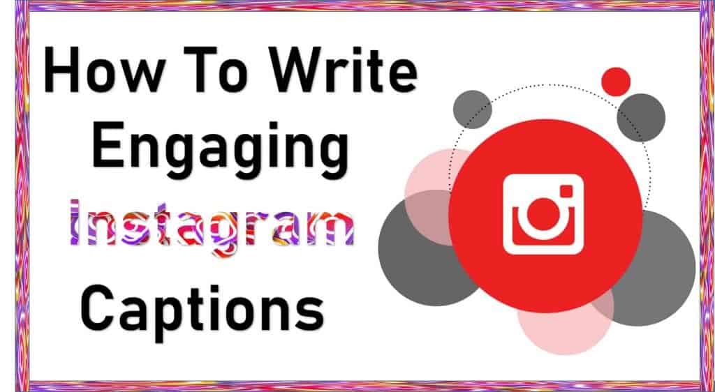 write engaging instagram captions